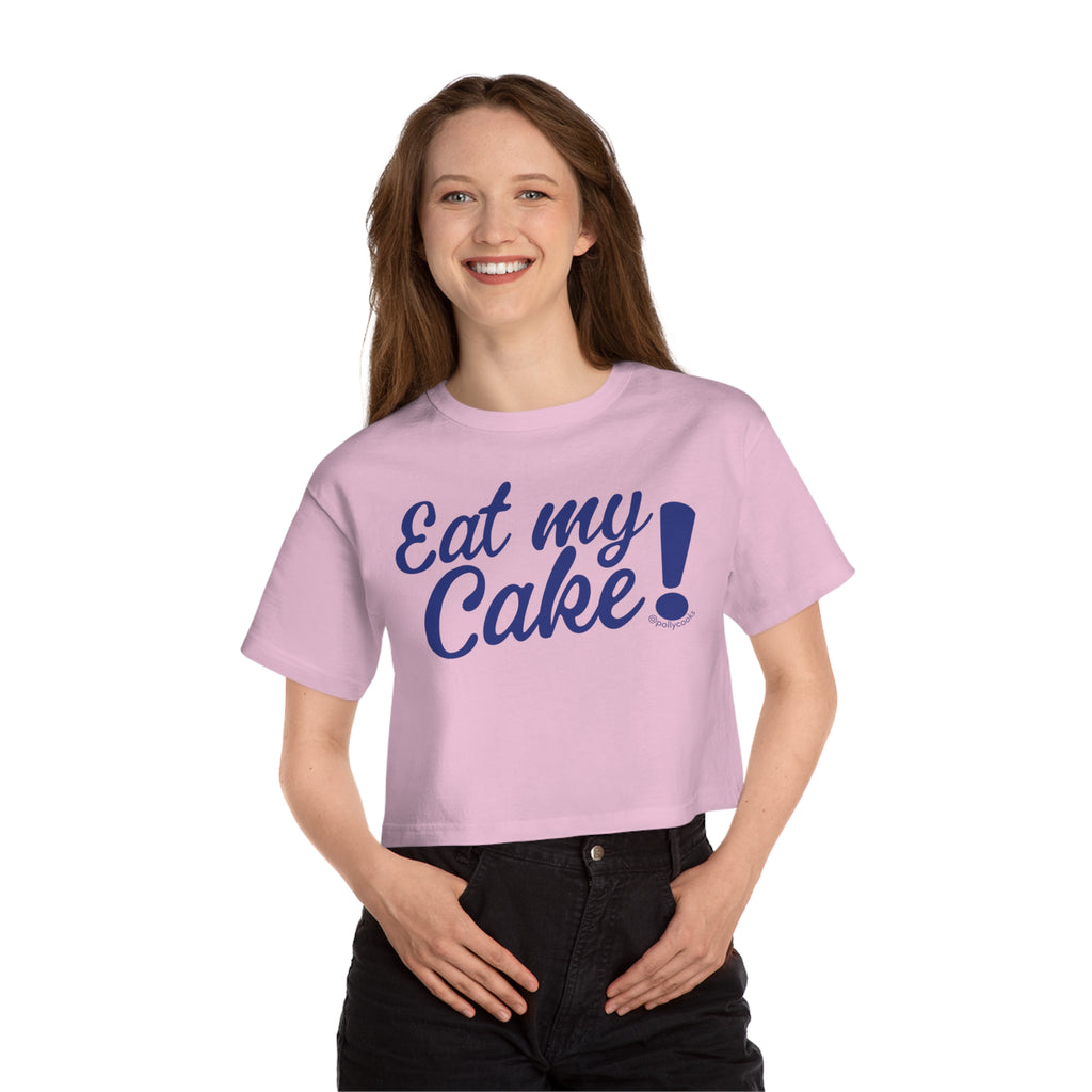 Eat My Cake Cropped Champion Tee