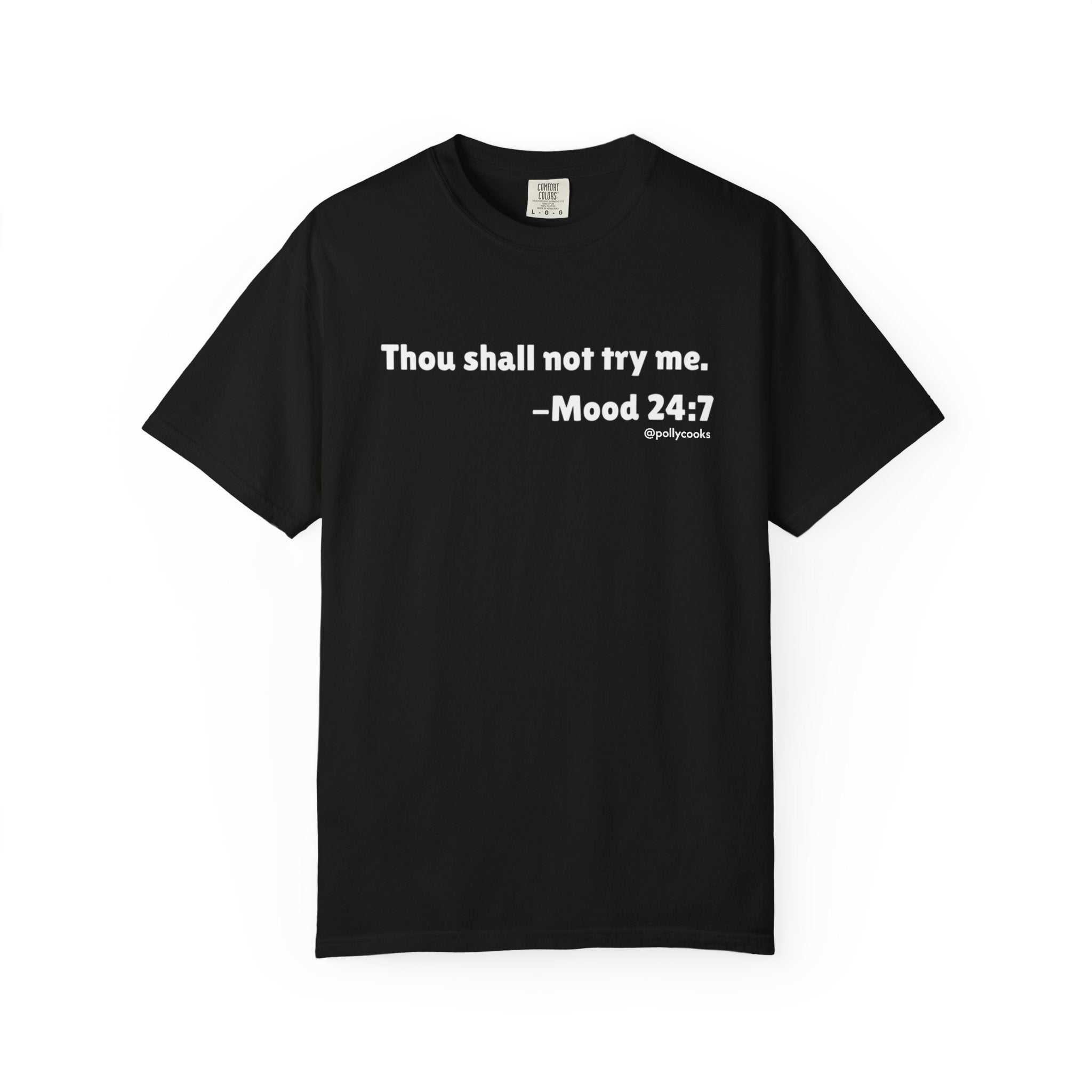 "Though shall not try me" Frosting tee
