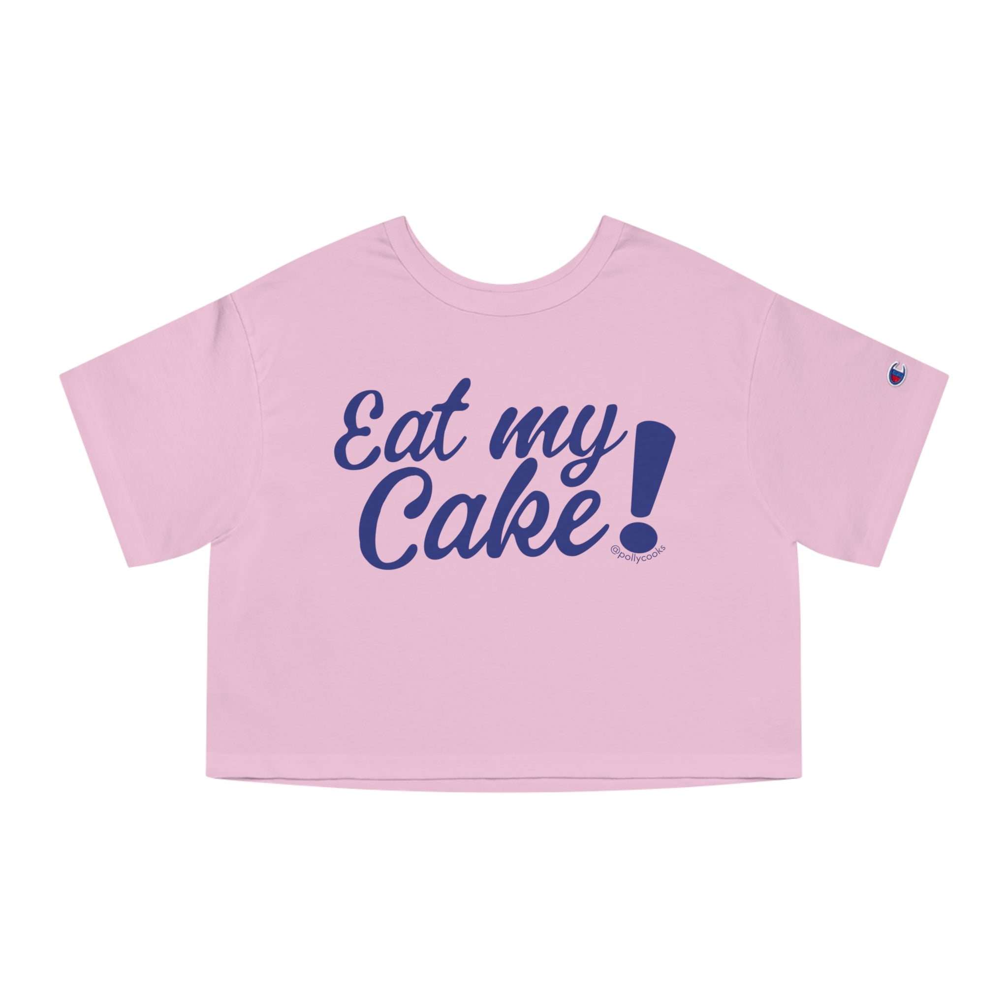 Eat My Cake Cropped Champion Tee
