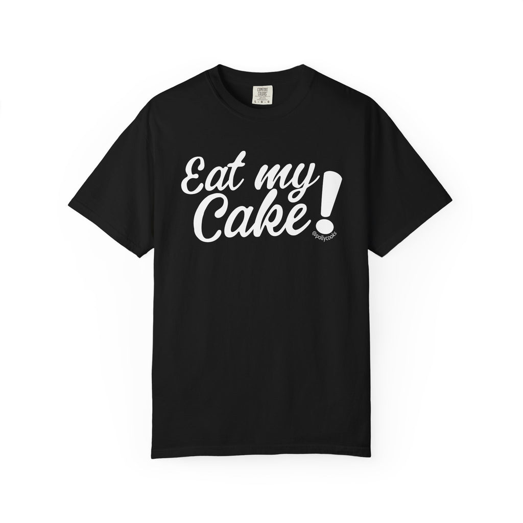 Eat My Cake! Unisex Tee