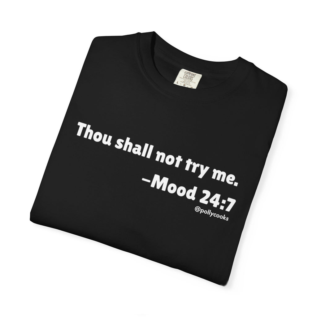 "Though shall not try me" Frosting tee