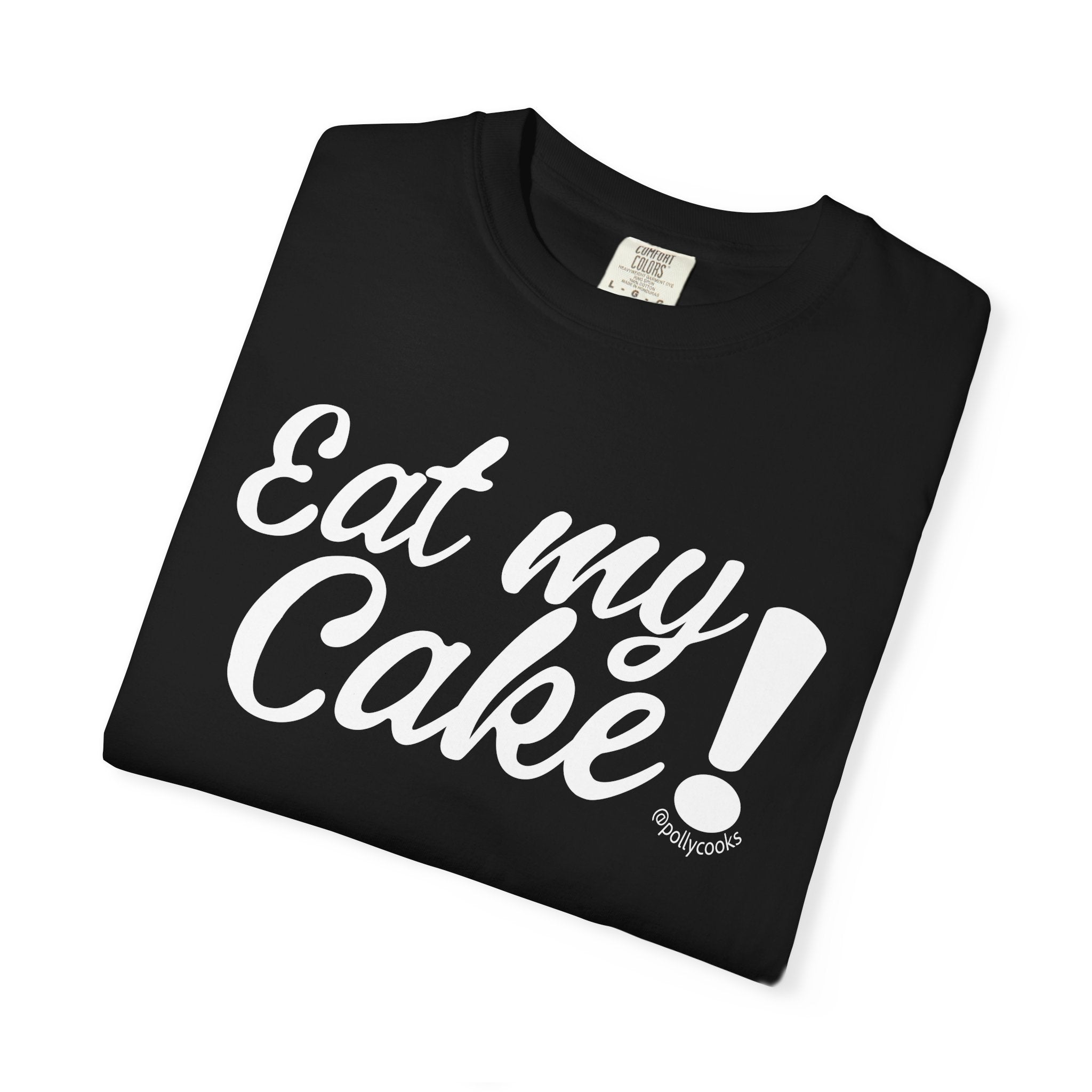 Eat My Cake! Unisex Tee